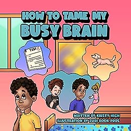 How To Tame My Busy Brain