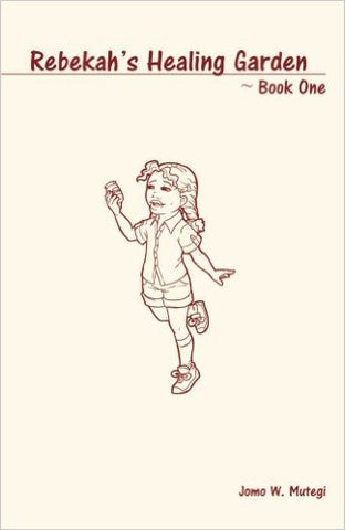 Rebekah's Healing Garden: Book One