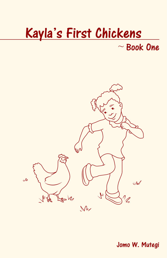 Kayla's First Chickens: Book One