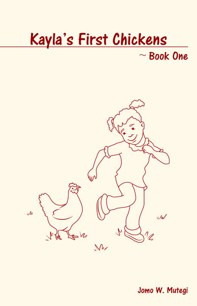 Kayla's First Chickens: Book One