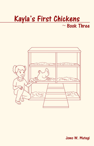 Kayla's First Chickens: Book Three