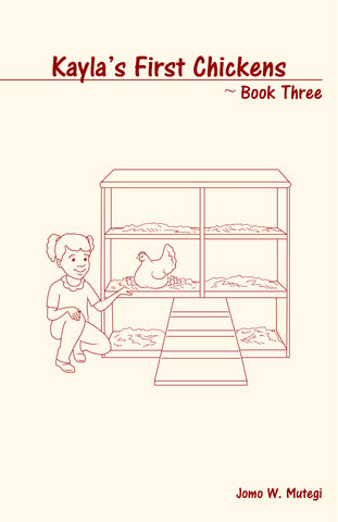 Kayla's First Chickens: Book Three