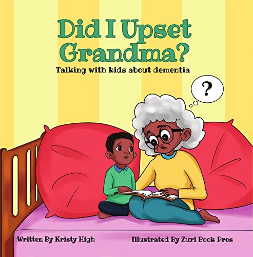 Did I Upset Grandma? Talking with Kids about Dementia