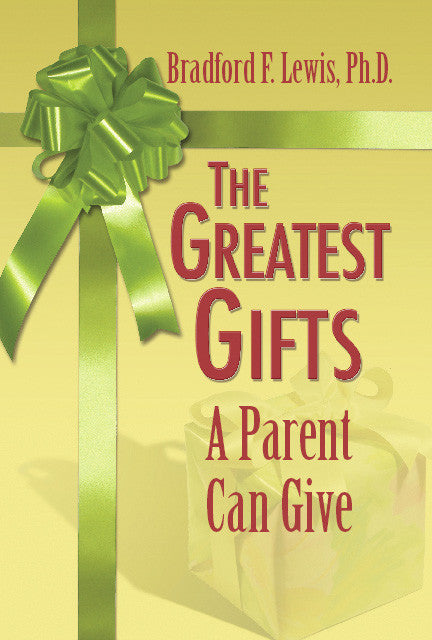 The Greatest Gifts a Parent Can Give